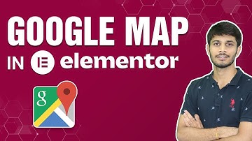 How To Add/Insert Google Map In Elementor | WordPress Tutorial