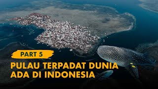 KELANA BENTALA  Eps. 5  Pulau Terpadat di Dunia, Pulau Bungin & Raksasa Teluk Saleh Sumbawa