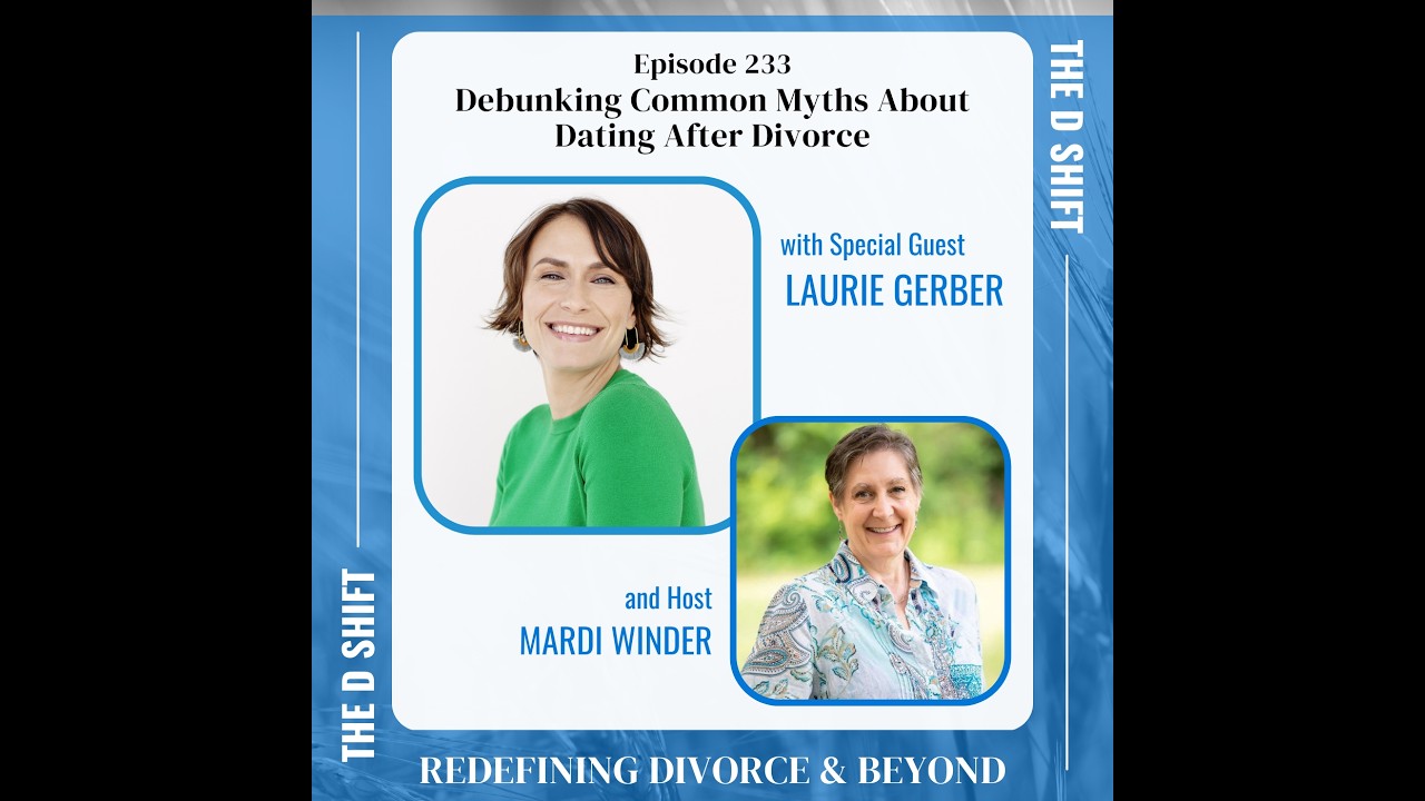 Debunking Common Myths About Dating After Divorce with Laurie Gerber