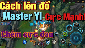 (Lol mobile) Cách lên đồ Master Yi đi rừng cực mạnh | Demon Tốc Chiến