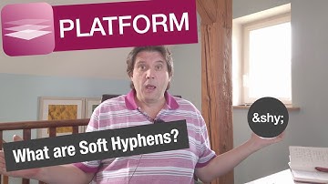 Platform: What are Soft Hyphens!?