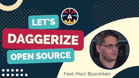 Developing & Building Open Source with Dagger | OpenUnison