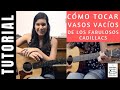 cómo tocar en guitarra VASOS VACIOS de LOS FABULOSOS CADILLACS tutorial COMPLETO acordes fácil