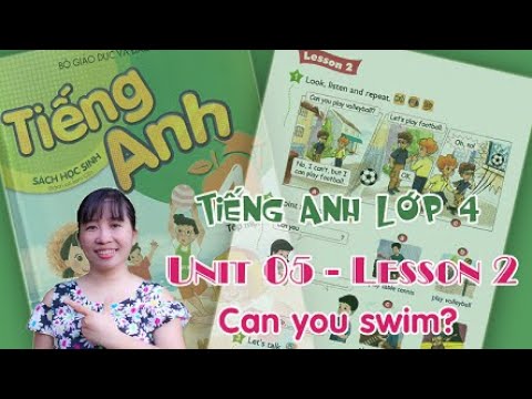Tiếng Anh lớp 4 – Unit 5 – Can you swim? – Lesson 2