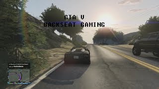 GTA V - BACKSEAT GAMING