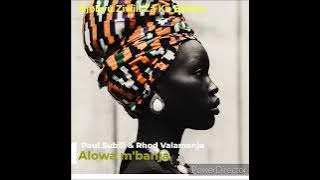 Alowa M'banja- Paul Subili and Rhod Valamanja