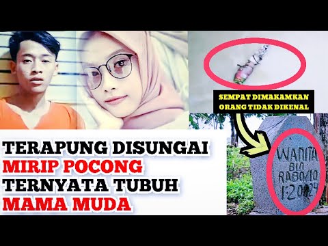 TOLAK AJAKAN WIK-WIK M4Y4T MAMA MUDA BERBENTUK POCONG TERAPUNG DISUNGAI