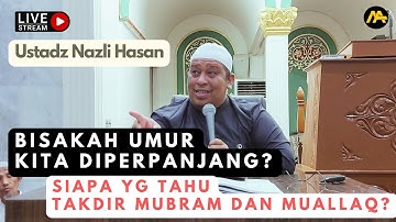 " Fadhilah Iman Kepada Qada dan Qadar #2 - Ustadz Nazli Hasan