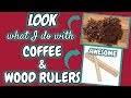 LOOK what I do with COFFEE and WOOD RULERS | AWESOME