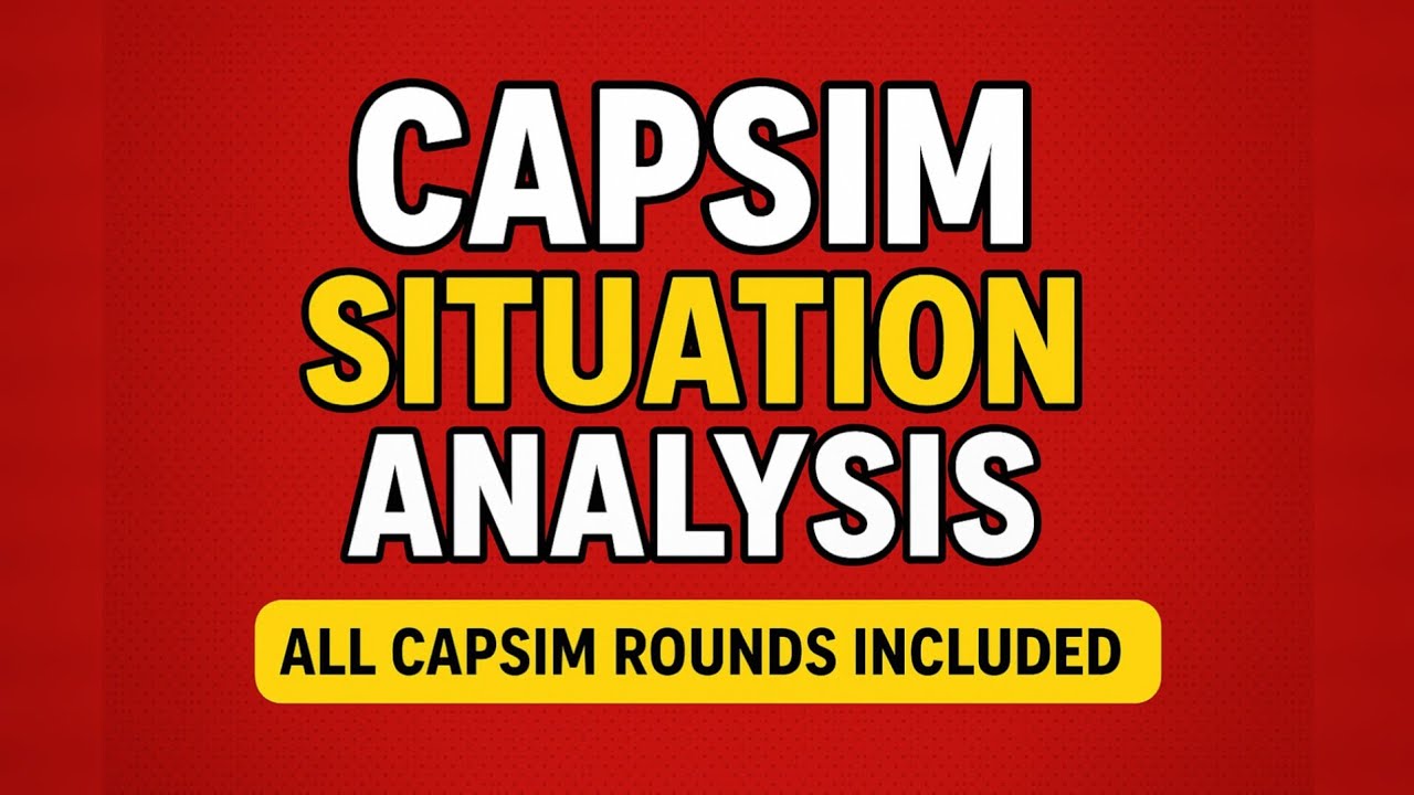 How to Solve Capsim Situation Analysis - YouTube
