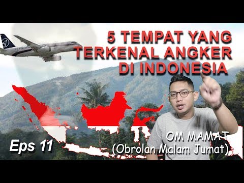 OM MAMAT -- 5 TEMPAT YANG TERKENAL ANGKER DI INDONESIA