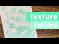 Creating Texture Rubbings