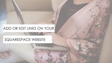 How to add or edit links on your Squarespace website