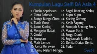 Kumpulan Lagu Selfi DA Asia 4