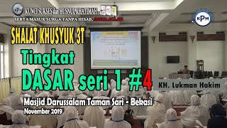 SHALAT KHUSYUK 3T TINGKAT DASAR seri 4...Lukman Hakim