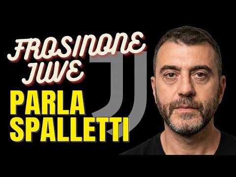 Video FROSINONE - JUVENTUS / IL CASO YILDIZ E SCELTA PORTIERI: PARLA SPALLETTI