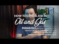 5 Tips to Land a Job in Oil and Gas Industry