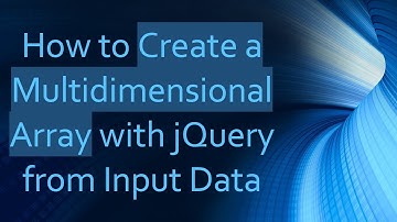 How to Create a Multidimensional Array with jQuery from Input Data