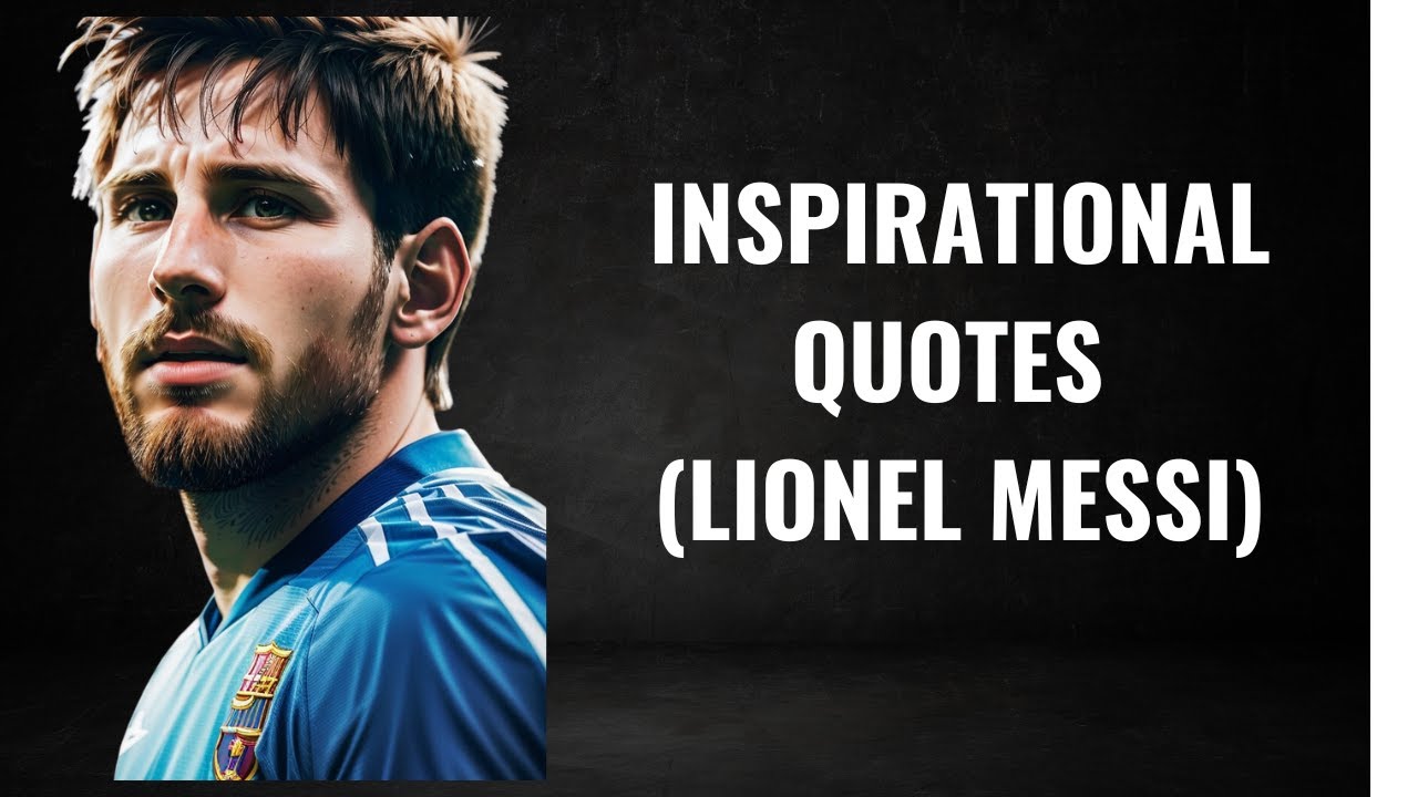 Football Inspirational Quotes (MESSI SPEAKING IN ENGLISH!)