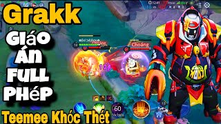 Giáo Án Grakk Full Phép Mạnh Không Tưởng Teemee Team Bạn Tưởng yếu Nào Ngờ Khỏi Chơi Game