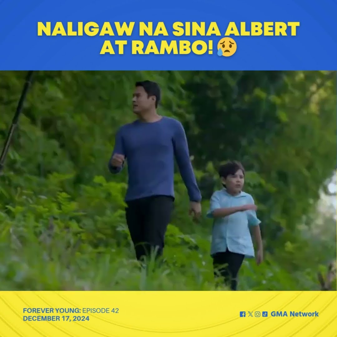 Forever Young: Naligaw na sina Albert at Rambo! (Episode 42)