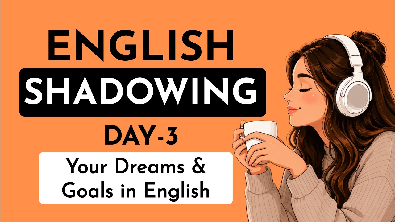 Improve Your English in 30 Days | Day 3 Of 30 Day English Shadowing ...