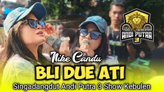 BLI DUE ATI - NIKE CANDU || Andi Putra 3 | Visiting Sulaya's Grandfather - Kebulen (Wong Kidul)