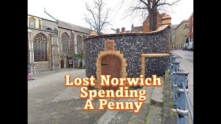 Lost Norwich - Spending A Penny