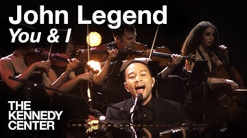 John Legend - "You & I" | LIVE at The Kennedy Center
