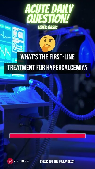 What Is The First Line Treatment For Hypercalcemia What's the first-line treatment for hypercalcemia? 🤔 - YouTube