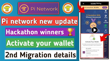 pi network new update | pi hackathon winners | pi activate your wallet problem | pi 2nd migration