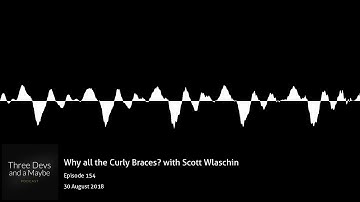 🎙️154: Why all the Curly Braces? with Scott Wlaschin