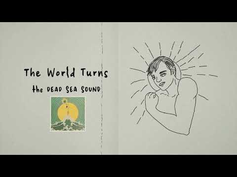 The Dead Sea Sound - The World Turns (Official Video)