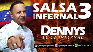 SALSA INFERNAL VOL.3 - DENNYS EL DJ INFERNAL @dennyseldjinfernal