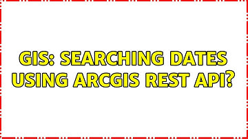 GIS: Searching dates using ArcGIS REST API?