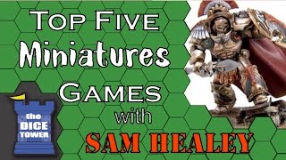Top 5 Miniatures Games with Sam Healey