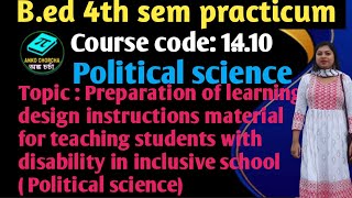 B.ed 4th sem,course:1.4.10, presentation of learning design instructions material political science