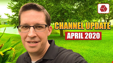 Channel Update - April 2020