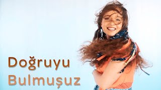 Işıl Ayman - Doğruyu Bulmuşuz Resimi