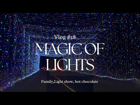 Magic of Lights | Vlog 58