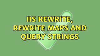 IIS Rewrite, rewrite maps and query strings (2 Solutions!!)