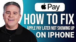 How to Fix Apple Pay Later Not Showing Up on iPhone: Easy Guide!