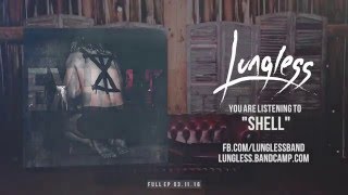 Watch Lungless Shell video