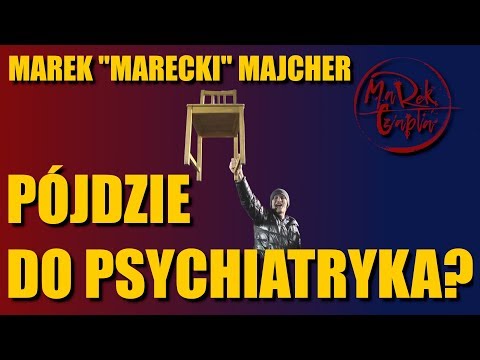 Układ zamknięty działa.Marek Marecki Majcher pójdzie do psychiatryka za uprowadzenie swojego dziecka