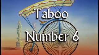 Taboo   Number 6