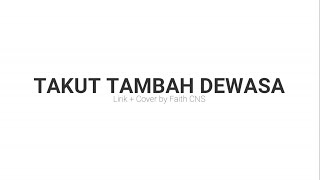 Takut Tambah Dewasa - Idgitaf (Cover dan Lirik Lagu Indonesia)