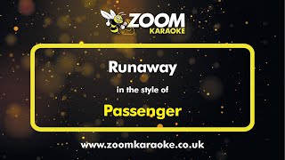 Passenger - Runaway - Karaoke Version from Zoom Karaoke