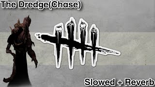 Dead by Daylight - The Dredge chase music (Slowed + Reverb)