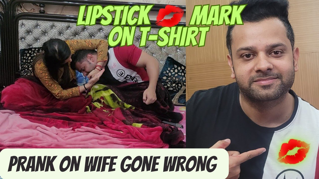 LIPSTICK 💋 MARK ON T-SHIRT BY ANOTHER GIRL 👧 || PRANK ON WIFE || @gurgaoncouple0827