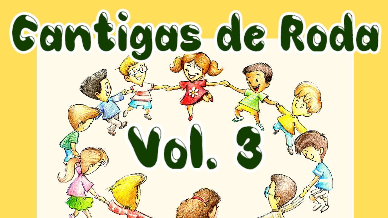 Cantigas de Roda 3 - Música Infantil Personalizada - YouTube